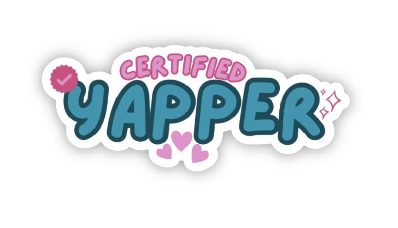 Certified Yapper