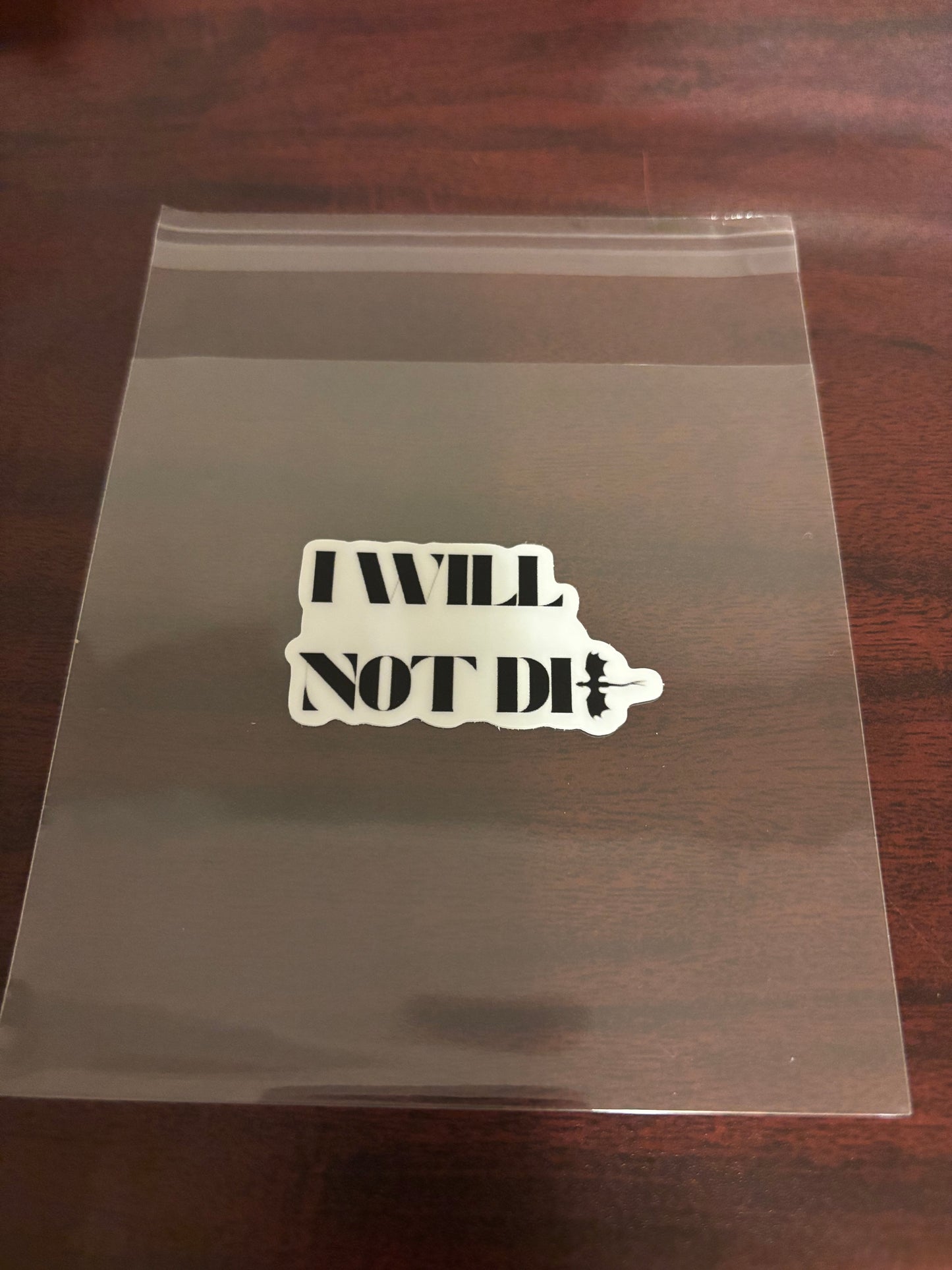 I Will Not Die